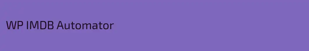 WP IMDB Automator